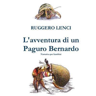 Cover for Ruggero Lenci · L'Avventura Di Un Paguro Bernardo (Taschenbuch) (2015)