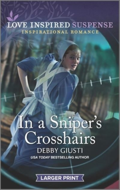 In a Sniper's Crosshairs - Debby Giusti - Books - Love Inspired Suspense Larger Print - 9781335588050 - October 25, 2022