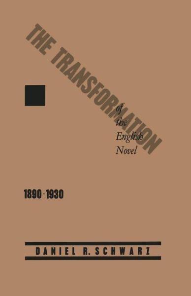 Cover for Daniel R. Schwarz · The Transformation of the English Novel, 1890-1930 (Paperback Book) [1st ed. 1989 edition] (1989)