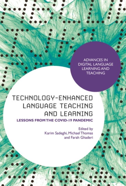 Technology-Enhanced Language Teaching and Learning: Lessons from the Covid-19 Pandemic - Advances in Digital Language Learning and Teaching -  - Boeken - Bloomsbury Publishing PLC - 9781350271050 - 31 oktober 2024