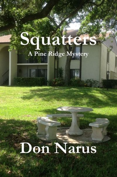 Cover for Don Narus · Squatters- A Pine Ridge Mystery (Paperback Book) (2016)