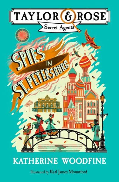 Spies in St. Petersburg - Taylor and Rose Secret Agents - Katherine Woodfine - Boeken - HarperCollins Publishers - 9781405287050 - 2 mei 2019