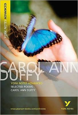 Cover for Carol Duffy · Selected Poems of Carol Ann Duffy (York Notes Advanced) English Literature Study Guide - for 2026, 2027 exams - York Notes Advanced (Paperback Book) [1 New edition] (2005)