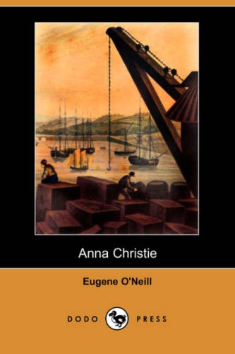 Cover for Eugene Gladstone O'neill · Anna Christie (Dodo Press) (Paperback Book) (2007)