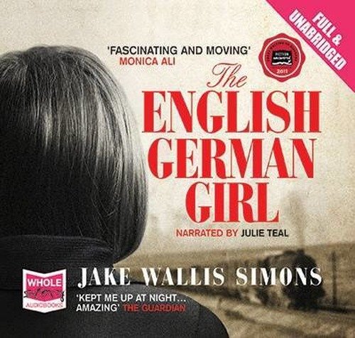 Cover for Jake Wallis Simons · The English German Girl (Lydbog (CD)) [Unabridged edition] (2011)