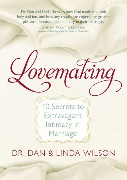 Cover for Dan Wilson · Lovemaking: Enjoy Extravagant Intimacy in your Marriage (Hardcover Book) (2015)