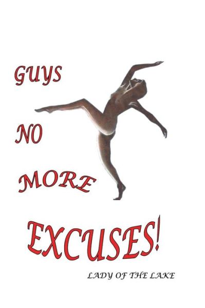 Cover for Lady of the Lake · Guys No More Excuses! (Paperback Book) (2015)