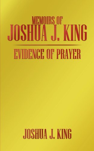 Cover for Joshua King · Memoirs of Joshua J. King: Evidence of Prayer (Paperback Book) (2006)