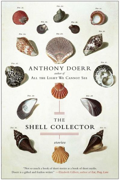 Cover for Anthony Doerr · The Shell Collector: Stories (Taschenbuch) (2011)