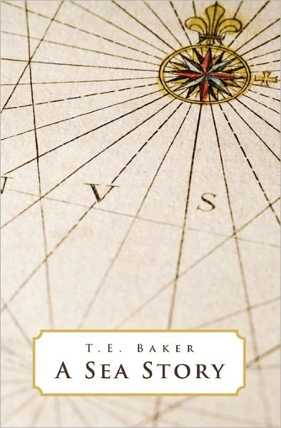 Cover for T E Baker · A Sea Story (Paperback Bog) (2009)
