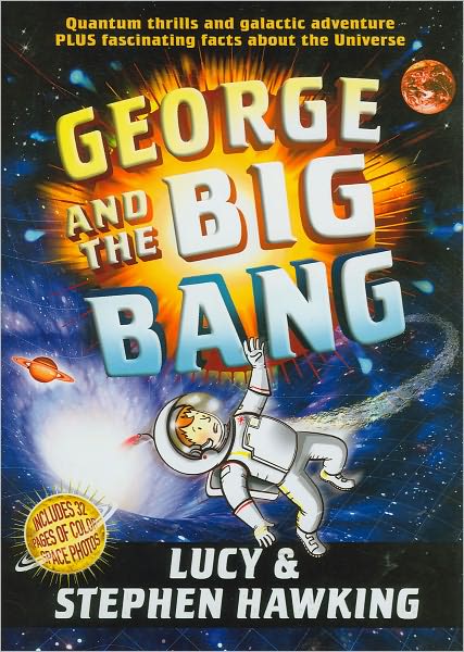 George and the Big Bang - Lucy Hawking - Książki - Simon & Schuster Books for Young Readers - 9781442440050 - 28 sierpnia 2012