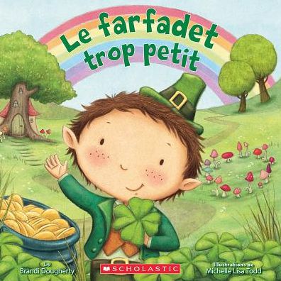 Cover for Brandi Dougherty · Le Farfadet Trop Petit (Paperback Book) (2017)