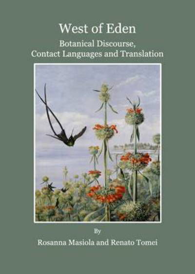 Cover for Rosanna Masiola · West of Eden: Botanical Discourse, Contact Languages and Translation (Gebundenes Buch) (2009)