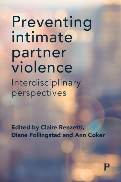 Cover for Preventing Intimate Partner Violence: Interdisciplinary Perspectives (Hardcover Book) (2017)