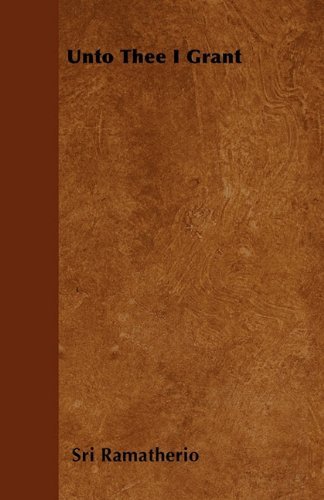 Cover for Sri Ramatherio · Unto Thee I Grant (Pocketbok) (2011)