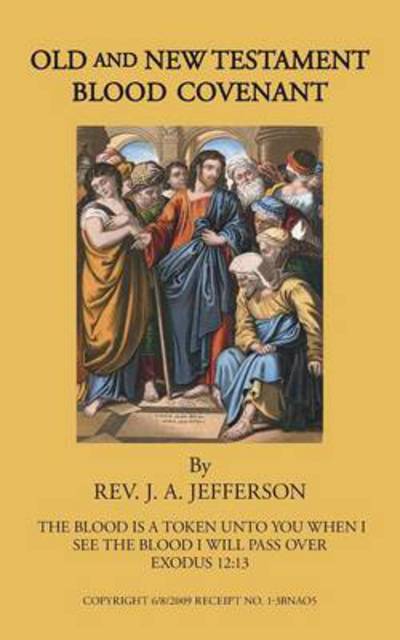 Cover for Rev J a Jefferson · Old and New Testament: Blood Covenant (Paperback Book) (2013)