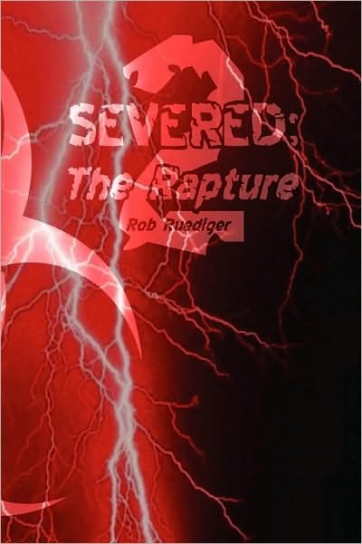 Rob Ruediger · Severed 2: the Rapture (Paperback Book) (2010)