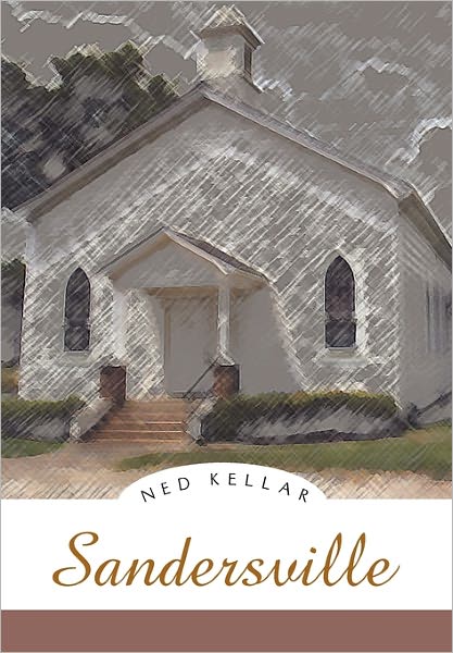 Cover for Ned Kellar · Sandersville (Hardcover Book) (2010)