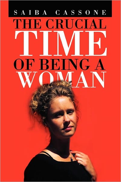 Cover for Saiba Cassone · The Crucial Time of Being a Woman (Paperback Book) (2010)