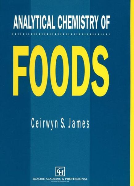 Cover for C S James · Analytical Chemistry of Foods (Paperback Book) [Softcover reprint of the original 1st ed. 1995 edition] (2012)