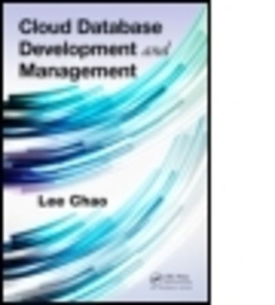 Cover for Lee Chao · Cloud Database Development and Management (Hardcover Book) (2013)