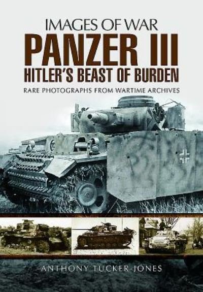 Cover for Anthony Tucker-Jones · Panzer III (Paperback Bog) (2017)
