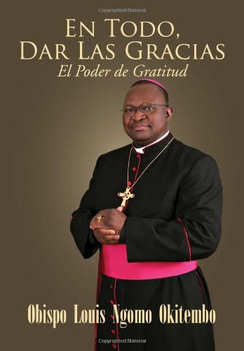 Cover for Obispo Louis Ngomo Okitembo · En Todo, Dar Las Gracias (Hardcover bog) [Spanish edition] (2013)