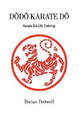 Cover for Dorian Fretwell · D D Karate D: Karate D Life Training (Hardcover Book) (2012)