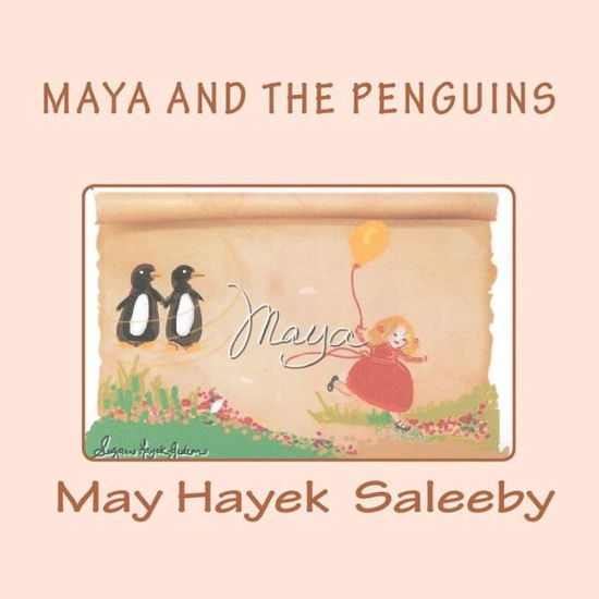 Cover for May Hayek Saleeby · Maya and the Penguins (Volume 2) (Paperback Book) (2012)