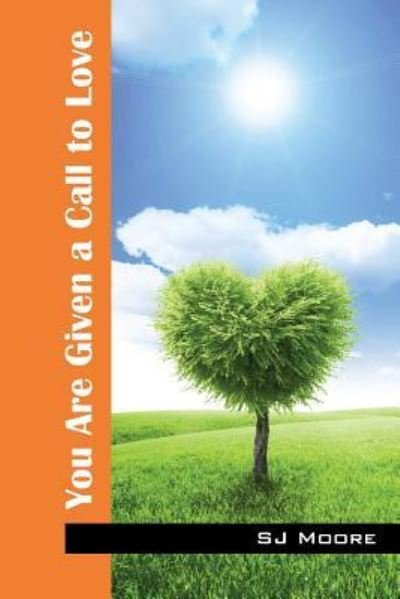 Cover for Sj Moore · You Are Given a Call to Love (Pocketbok) (2016)