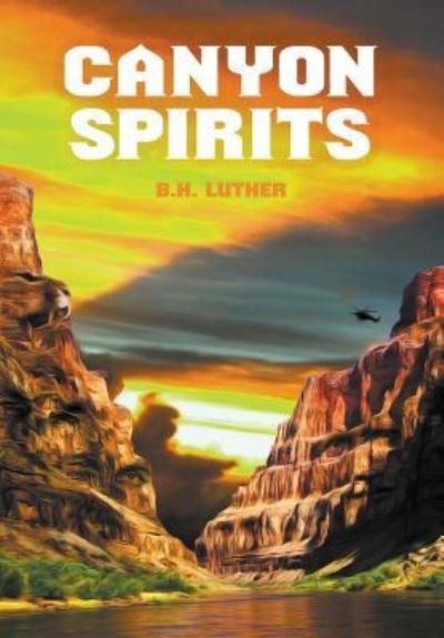Cover for B H Luther · Canyon Spirits (Hardcover Book) (2018)