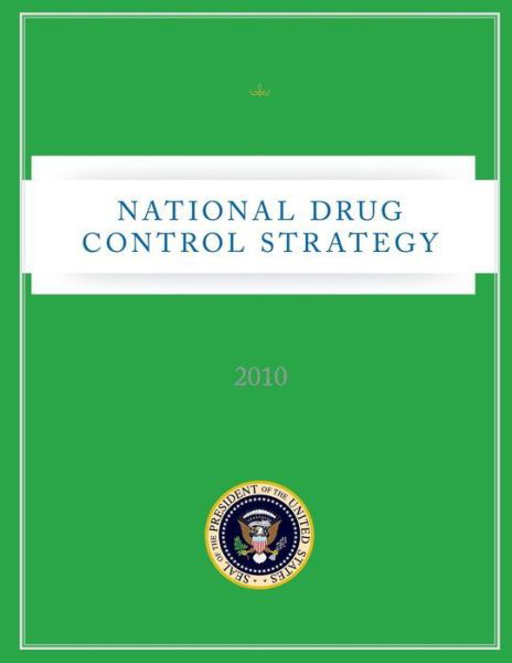 Cover for Executive Office O of the United States · National Drug Control Strategy - 2010 (Taschenbuch) (2012)