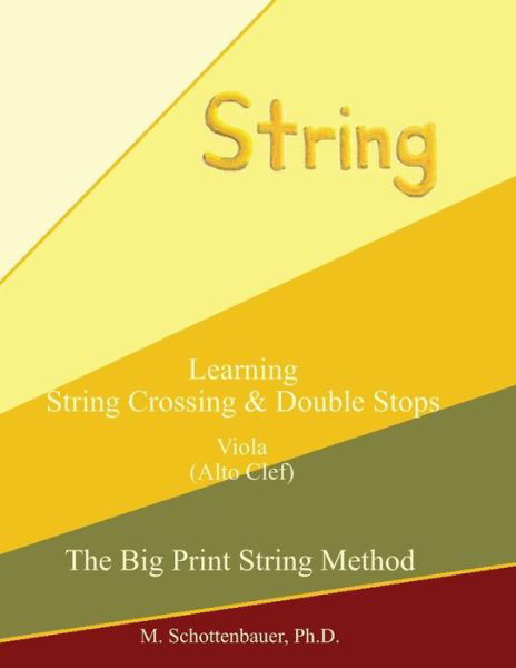 Cover for M Schottenbauer · Learning String Crossing and Double Stops: Viola (Alto Clef) (Paperback Bog) (2013)