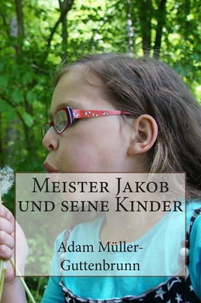 Cover for Adam Muller-guttenbrunn · Meister Jakob Und Seine Kinder (Pocketbok) (2013)