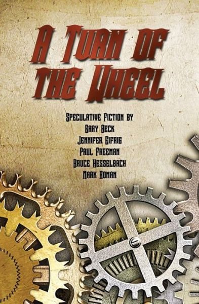 Cover for Gary Beck · A Turn of the Wheel (Paperback Bog) (2014)