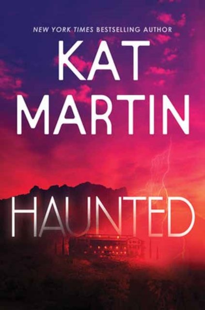 Cover for Kat Martin · Haunted (Hardcover Book) (2024)
