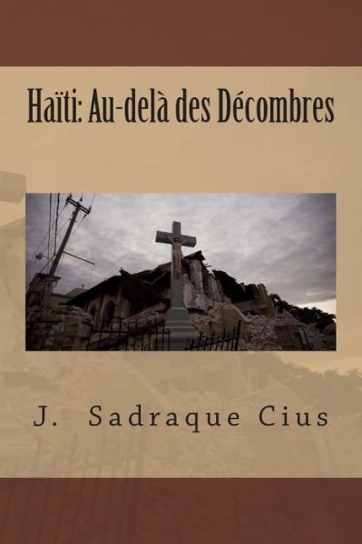 Cover for J Sadraque Cius · Haiti: Au-dela Des Decombres (Taschenbuch) (2014)