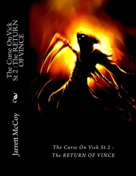 Cover for Jarrett Mccoy · The Curse on Vick St 2: the Return of Vince: the Return of Vince (Paperback Book) (2014)