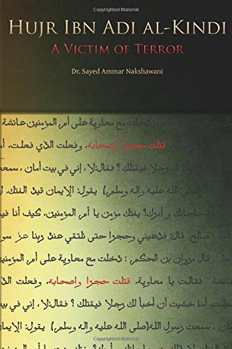 Cover for Sayed Ammar Nakshawani · Hujr Ibn Adi: a Victim of Terror (Paperback Book) (2013)