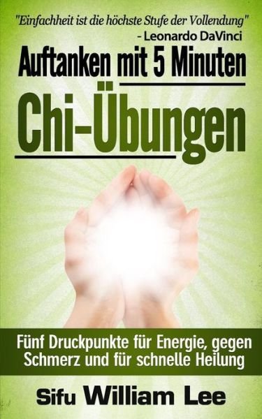 Cover for William Lee · Auftanken Mit 5 Minuten Chi-ubungen (Paperback Bog) (2014)