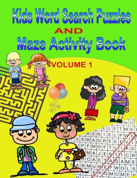 Cover for Info Ebooks Online · Kids Word Search Puzzles and Maze Activity Book (Paperback Book) (2014)