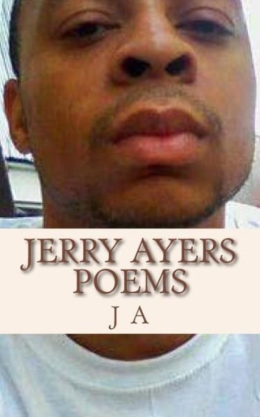 Cover for J a · Jerry Ayers Poems (Paperback Bog) (2014)