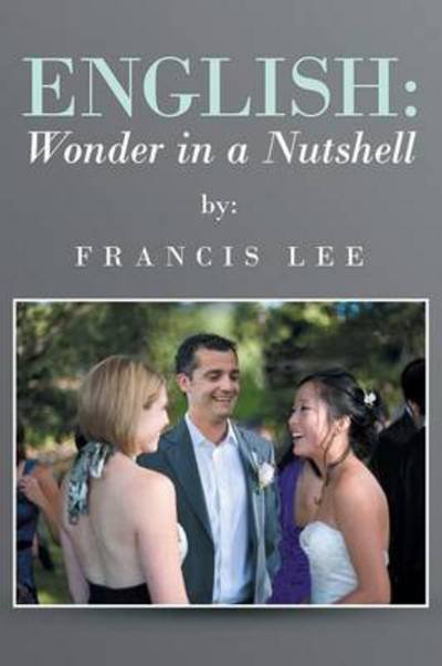 Cover for Francis Lee · English: Wonder in a Nutshell (Pocketbok) (2015)