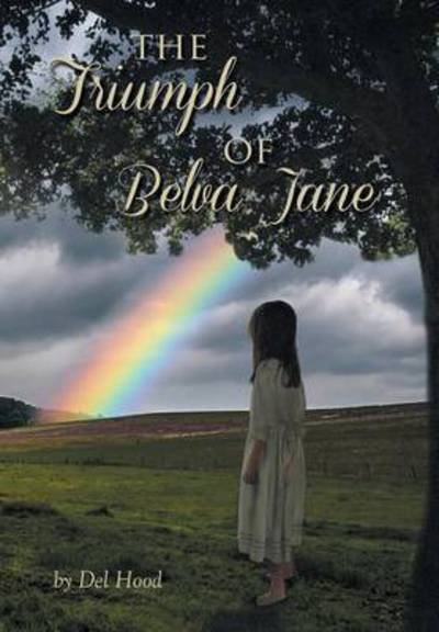 Cover for Del Hood · The Triumph of Belva Jane (Hardcover Book) (2014)