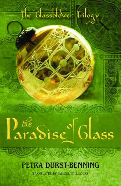 Cover for Petra Durst-Benning · The Paradise of Glass - The Glassblower Trilogy (Taschenbuch) (2015)