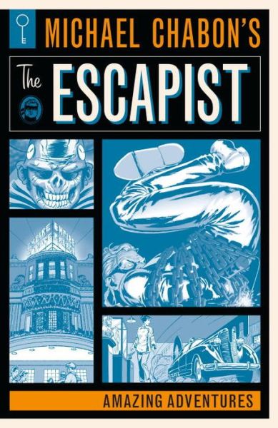 Cover for Michael Chabon · Michael Chabon's The Escapists: Amazing Adventures (Paperback Book) (2018)