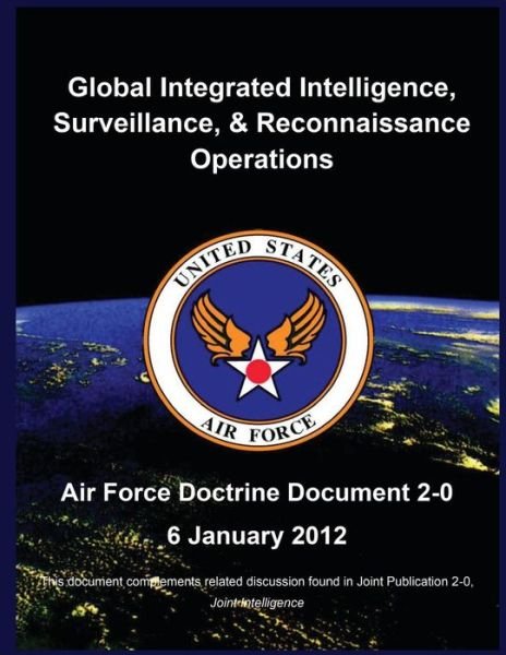 Cover for United States Air Force · Global Integrated Intelligence, Surveillance, and Reconnaissance Operations (Paperback Book) (2015)