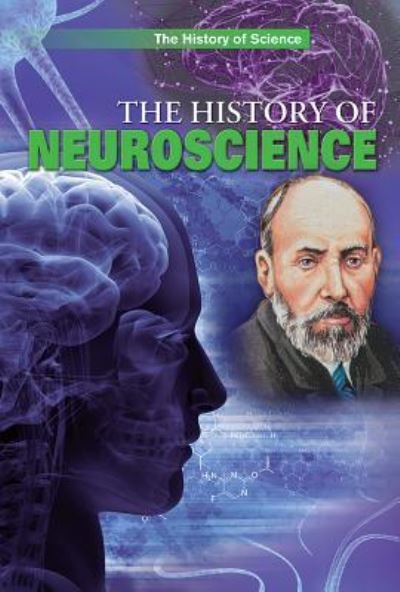 Cover for Anne Rooney · The History of Neuroscience (Hardcover Book) (2017)