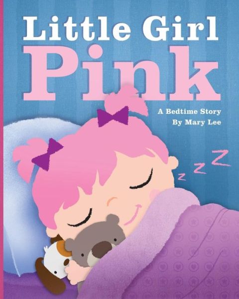 Cover for Mary Lee · Little Girl Pink: a Bedtime Story (Paperback Book) (2015)
