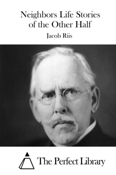 Cover for Jacob Riis · Neighbors Life Stories of the Other Half (Paperback Book) (2015)